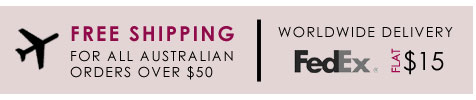 FREE SHIPPING for all Australian Orders over $50 -  Worldwide Delivery by Fedex flat rate $15