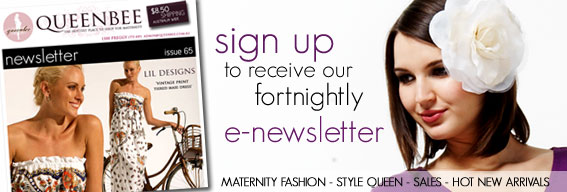 sign up to our fortnightly e-newsletter for the latest maternity fashion