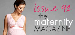 Issue 92 The Maternity Magazine out now! click here to view
