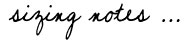 sizing notes