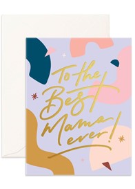 Fox & Fallow - Best Mama Ever Greeting Card