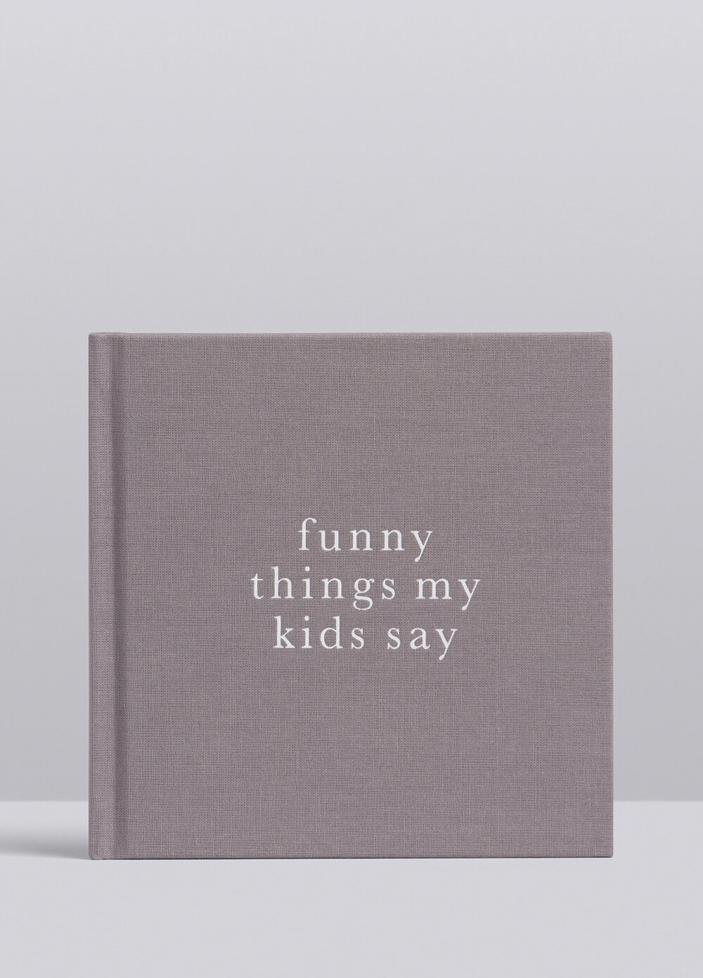 Write to Me - Funny Things My Kids Say Journal in Grey